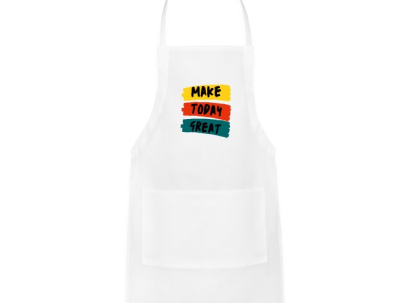 Make Today Great Motivational Quote apron