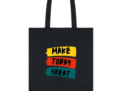Make Today Great Motivational Quote tote bag