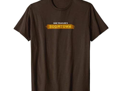 Rex Trailers Boomtown T-shirt T-Shirt