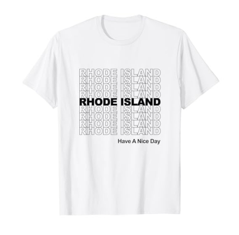 Rhode Island T-shirt - Have a Nice Day Rhode Island Shirt